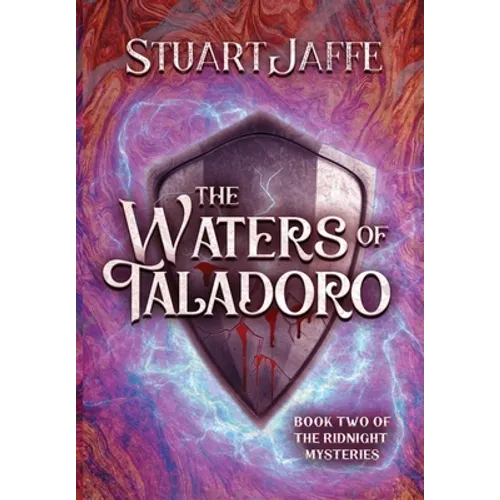 The Waters of Taladoro: Book Two of the Ridnight Chronicles: Book Two of the Ridnight Chronicles