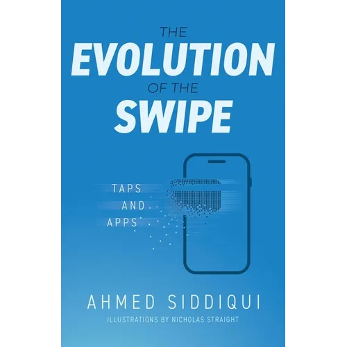 The Evolution of the Swipe: Taps and Apps