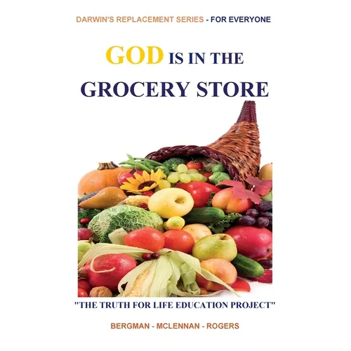 God Is in the Grocery Store: Part of THE TRUTH FOR LIFE EDUCATION PROJECT