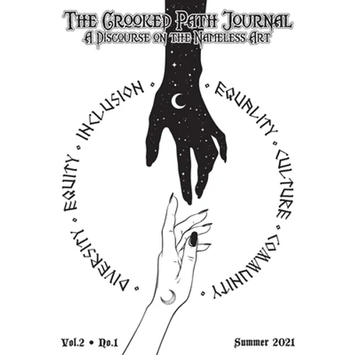 The Crooked Path Journal: Vol. 2, No. 1: A Discourse on the Nameless Art