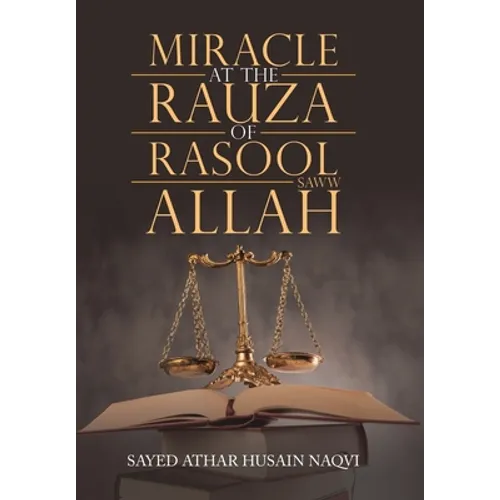 Miracle at the Rauza of Rasool Allah Saww
