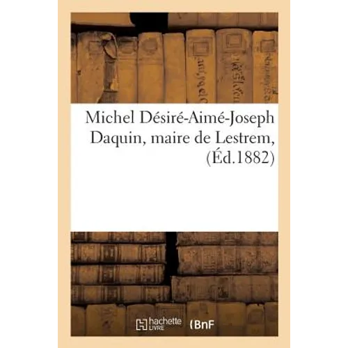 Michel Désiré-Aimé-Joseph Daquin, Maire de Lestrem,