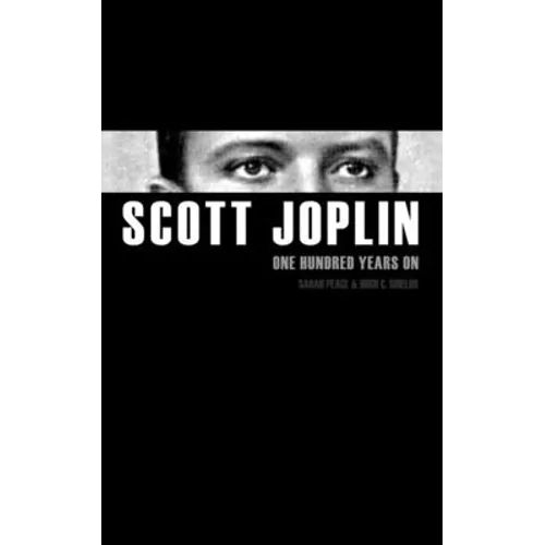 Scott Joplin One Hundred Years On