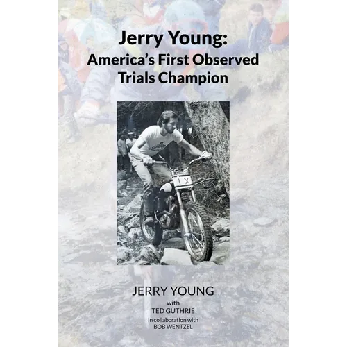 Jerry Young: America's First Observed Trials Champion