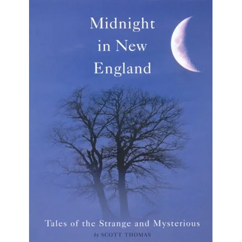 Midnight in New England: Tales of the Strange and Mysterious