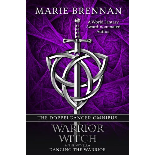 The Doppelganger Omnibus: Includes Warrior, Witch, & Dancing the Warrior