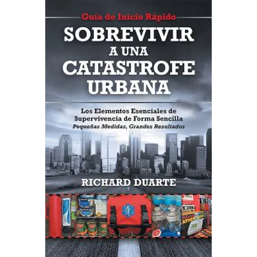 Sobrevivir a una Catástrofe Urbana: Guía de Inicio Rápido