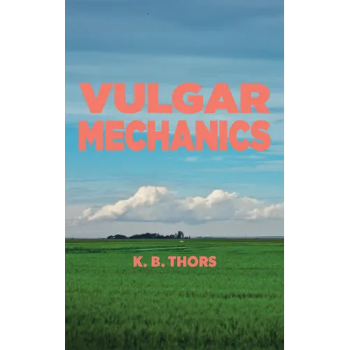 Vulgar Mechanics