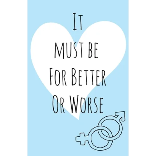 It must be for better or worse - Paperback