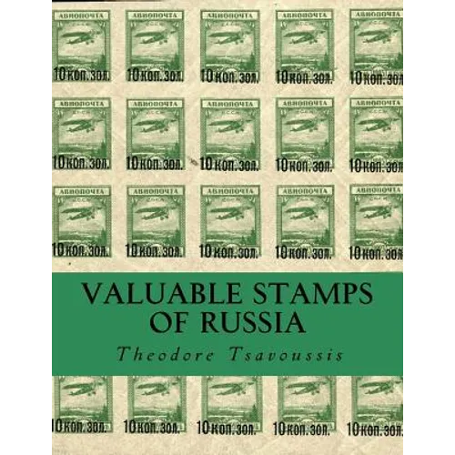 Valuable Stamps Of Russia: Journey into some of the rarest and valuable stamps of Russia