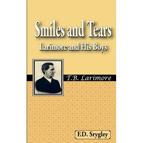 Smiles and Tears or Larimore and His Boys