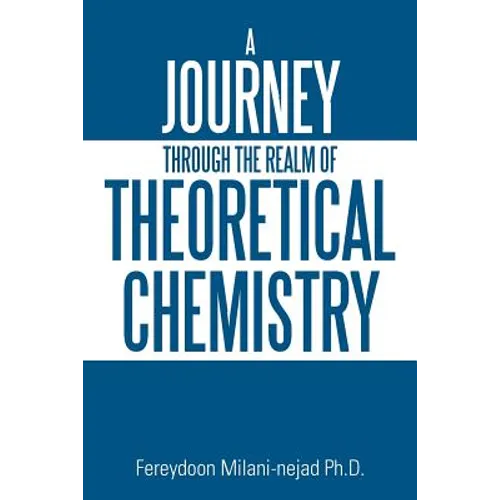 A Journey Through the Realm of Theoretical Chemistry