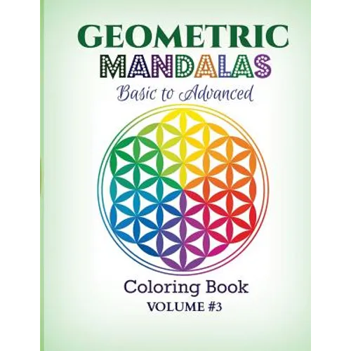 Geometric Mandalas - Basic to Advanced: Coloring Book