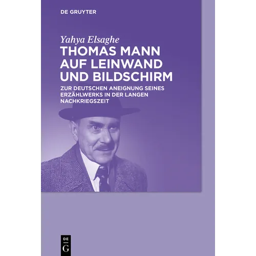Thomas Mann auf Leinwand und Bildschirm