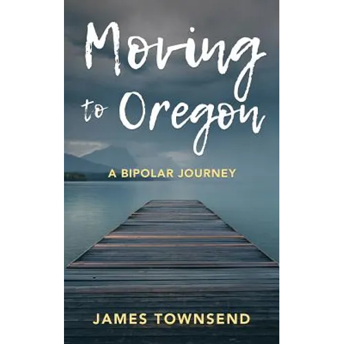 Moving to Oregon: A Bipolar Journey