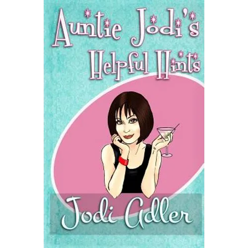 Auntie Jodi's Helpful Hints