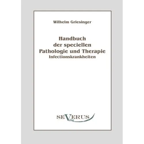 Handbuch der speciellen Pathologie und Therapie: Infectionskrankheiten