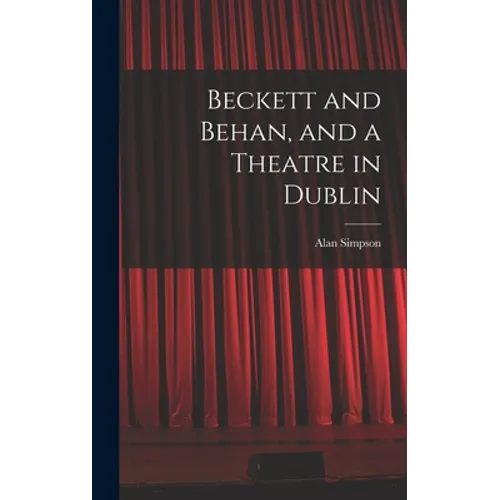 Beckett and Behan, and a Theatre in Dublin