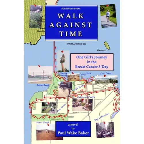 Walk Against Time: One Girl's Journey in the Breast Cancer 3-Day