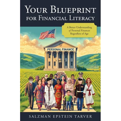 Your Blueprint for Financial Literacy: A Better Understanding of Personal Finances Regardless of Age