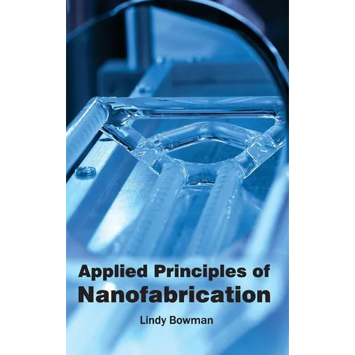 Applied Principles of Nanofabrication