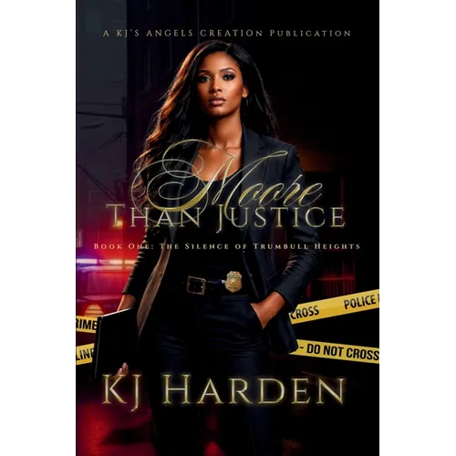 Moore Than Justice: Book One: The Silence of Trumbull Heights