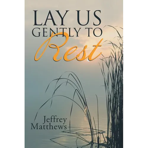 Lay Us Gently to Rest