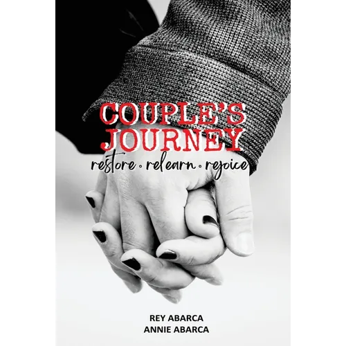 Couple's Journey: Restore, Relearn, Rejoice