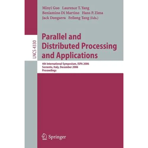 Parallel and Distributed Processing and Applications: 4th International Symposium, Ispa 2006, Sorrento, Italy, December 4-6, 2006, Proceedings
