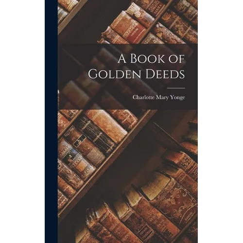 A Book of Golden Deeds