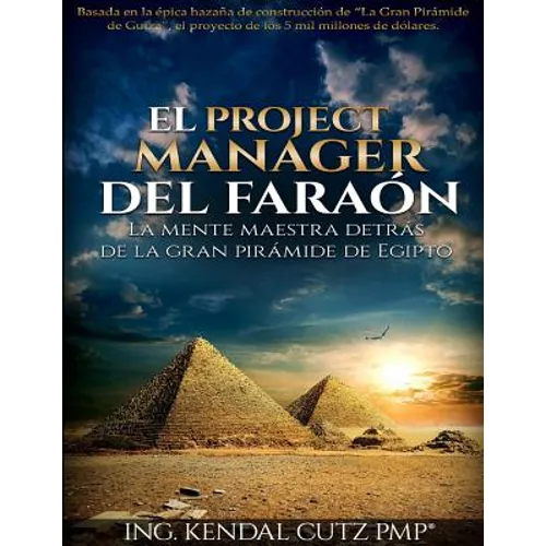 El Project Manager del Faraon: La Mente Maestra detras de la Gran Piramide de Egipto