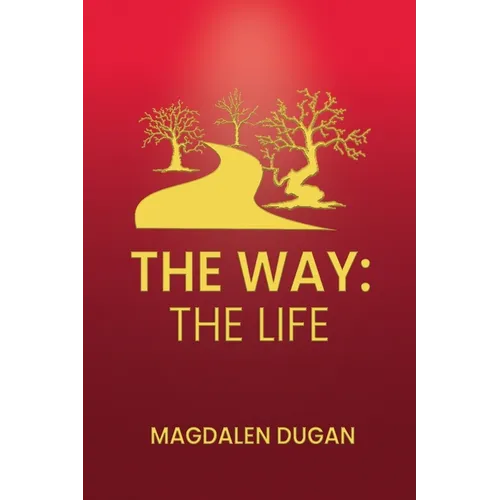 The Way: The Life