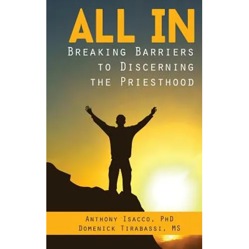 All In: Breaking Barriers to Discerning the Priesthood