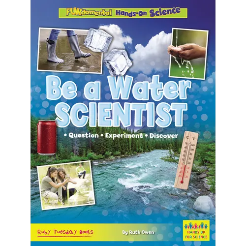 Be a Water Scientist: Question, Experiment, Discover