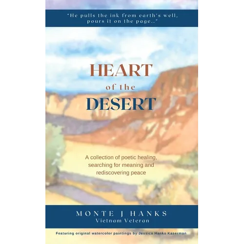 Heart of the Desert: A collection of poetic healing, searching for meaning, and rediscovering peace