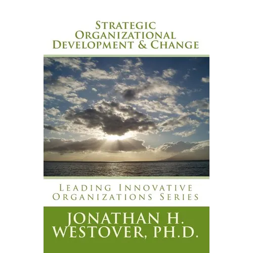 Strategic Organizational Development and Change