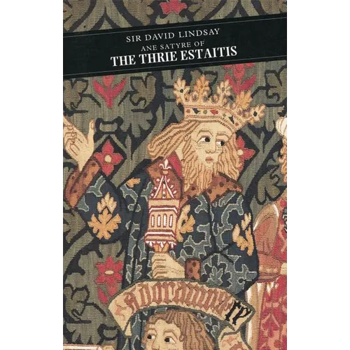 Ane Satyre of the Thrie Estaits