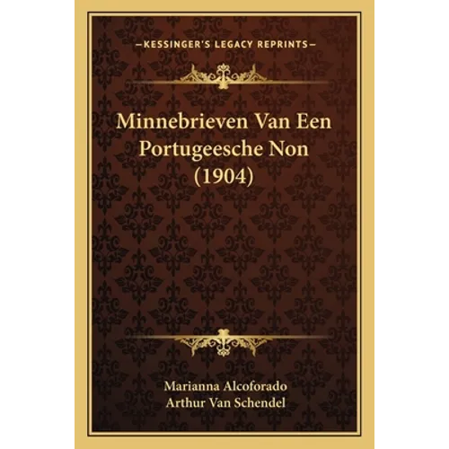 Minnebrieven Van Een Portugeesche Non (1904)