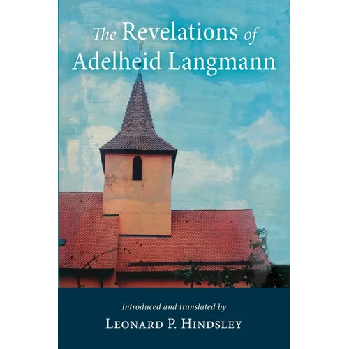 The Revelations of Adelheid Langmann