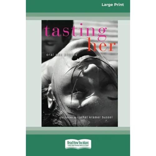Tasting Her: Oral Sex Stories (16pt Large Print Edition)