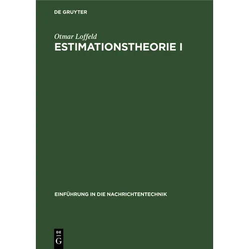 Estimationstheorie I: Grundlagen Und Stochastische Konzepte