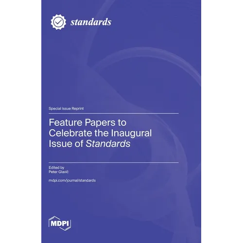 Feature Papers to Celebrate the Inaugural Issue of Standards