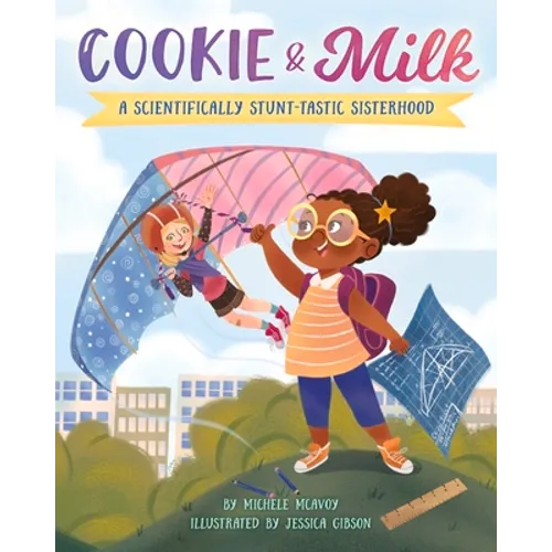 Cookie & Milk: A Scientifically Stunt-tastic Sisterhood