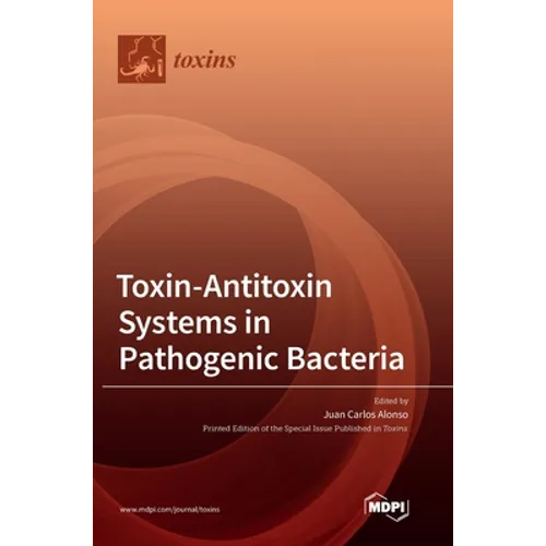 Toxin-Antitoxin Systems in Pathogenic Bacteria