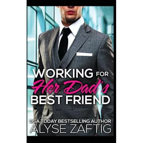 Working for Her Dad's Best Friend
