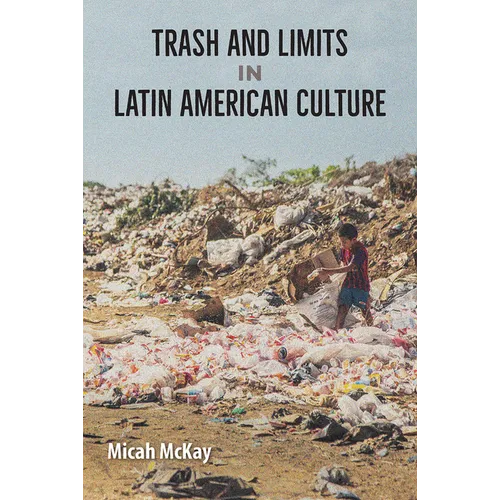 Trash and Limits in Latin American Culture