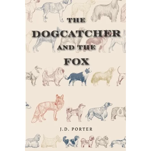 The Dogcatcher and The Fox