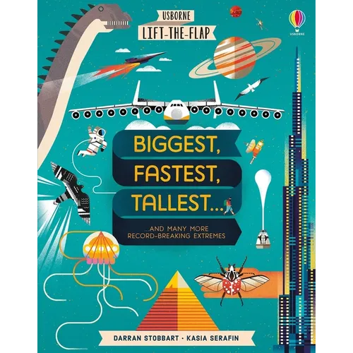 Lift-The-Flap Biggest, Fastest, Tallest...