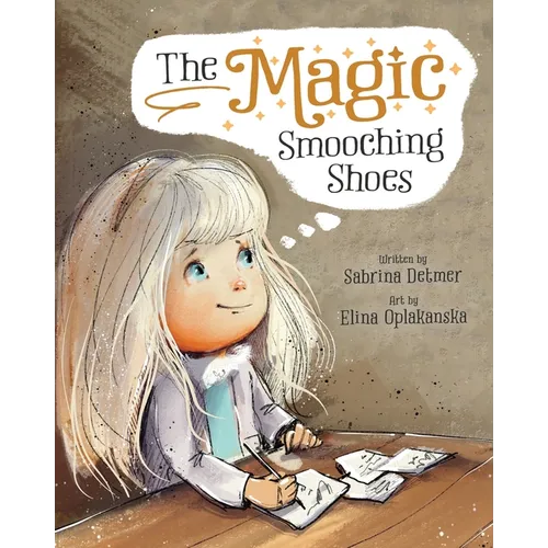 The Magic Smooching Shoes: Based On A True Fairytale
