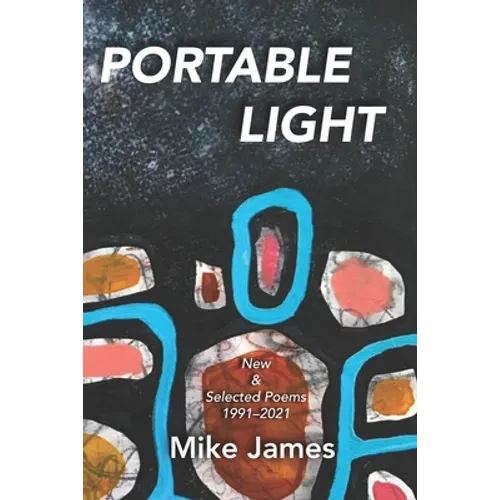 Portable Light: New & Selected Poems, 1991-2021
